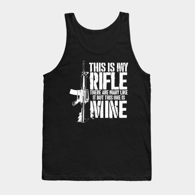 THIS IS MY RIFLE - M4/AR15 (white text version) Tank Top by JHughesArt